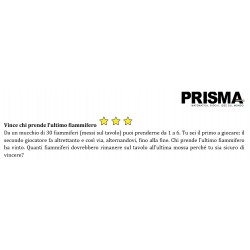 prisma - VINCE CHI PRENDE L'ULTIMO FIAMMIFERO